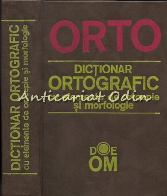 Dictionar Ortografic Cu Elemente De Ortoepie Si Morfologie