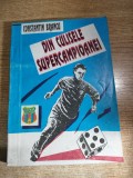 Din culisele supercampioanei - Steaua Bucuresti - Constantin Brancu (autograf), (Editura Tempus, cca. 1994)