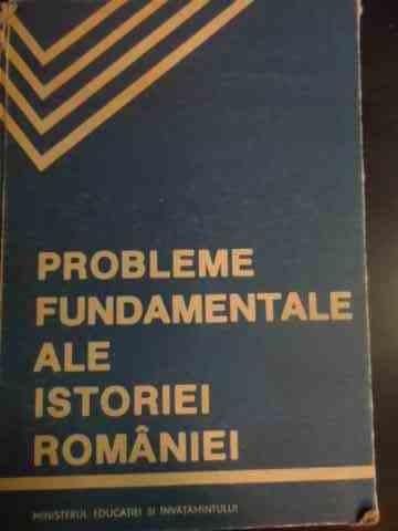 Probleme Fundamentale Ale Istoriei Romaniei - Stefan Pascu, Stefan Stefanescu, Dumitru Berciu, V,545554