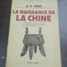 LA NAISSANCE DE LA CHINE - H.G. CREEL