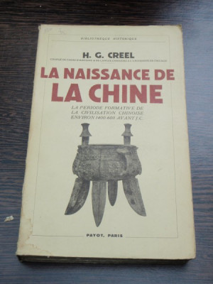 LA NAISSANCE DE LA CHINE - H.G. CREEL foto