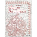 Magyar Brevi&aacute;rium - &uacute;j kiad&aacute;s