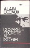 DOSARELE SECRETE ALE ISTORIEI-ALAIN DECAUX-343424