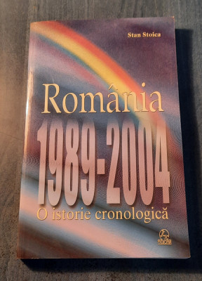 Romania 1989 2004 o istorie cronologica Stan Stoica foto