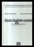 Didactica disciplinelor economice / Maria Elena Druta, Cornelia Grunberg