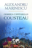 Odiseea capitanului Cousteau/Alexandru Marinescu