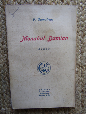 MONAHUL DAMIAN - V. DEMETRIUS , EDITIE INTERBELICA foto