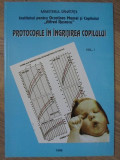 PROTOCOALE IN INGRIJIREA COPILULUI VOL.1-COLECTIV