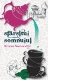 Sfarsitul somnului - Rowan Somerville