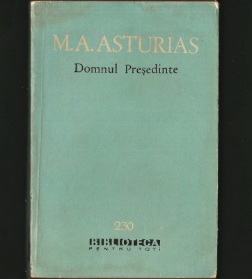 DOMNUL PREȘEDINTE - M. A. ASTURIAS - BPT foto
