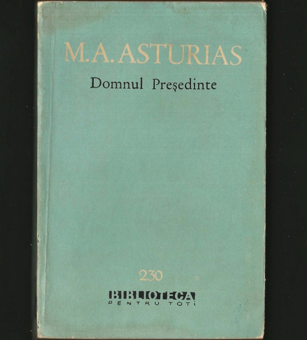 DOMNUL PREȘEDINTE - M. A. ASTURIAS - BPT