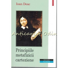 Principiile Metafizicii Carteziene - Ioan Deac