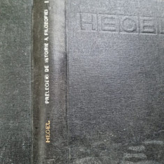 G. W. F. Hegel - Prelegeri de Istorie a filozofiei Vol. I