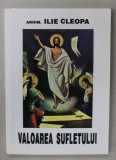 VALOAREA SUFLETULUI de ARHIM . ILIE CLEOPA , 2001