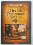 OCOLUL PAMANTULUI IN 80 DE ZILE de JULES VERNE , 2015, EDITIE BROSATA , PREZINTA URME DE UZURA