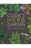 The Cook&#039;s Herb Garden: Grow, Harvest, Cook - Jeff Cox, Marie-Pierre Moine