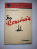In Romania - Ilya Ehrenburg, Cartea Rusa, Colectia Arlus, 1945, 55 p