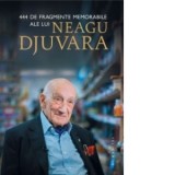 444 de fragmente memorabile ale lui Neagu Djuvara - Neagu Djuvara