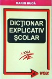 Dictionar Explicativ Scolar - Marin Buca, Vox, Limba Romana, Coperta Brosata. Carte Educationala, Bibliografie Scolara