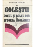 Anastasie Iordache - Goleștii: locul și rolul lor &icirc;n istoria Rom&acirc;niei (editia 1979)