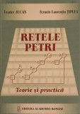 RETELE PETRI. TEORIE SI PRACTICA-TOADER JUCAN, FERUCIO LAURENTIU TIPLEA