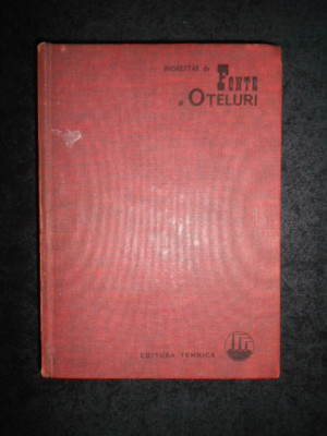 AURELIAN CONSTANTINESCU - INDREPTAR DE FONTE SI OTELURI (1969, editie cartonata) foto