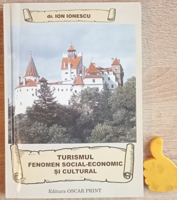 Turismul. Fenomen social-economic si cultural Ion Ionescu foto