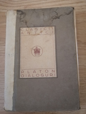 Platon - Dialoguri - Clasicii antici, 1922, ed. ingrijita de Vasile Parvan foto