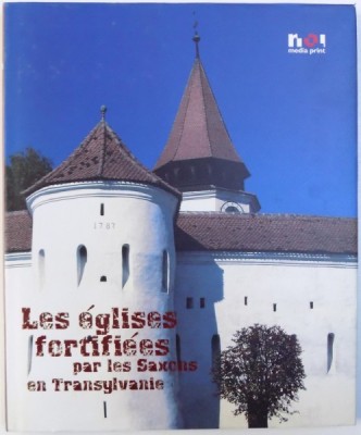 LES EGLISES FORTIFIEES PAR LE SAXONS EN TRANSYLVANIE par OVIDIU MORAR , 2006 foto