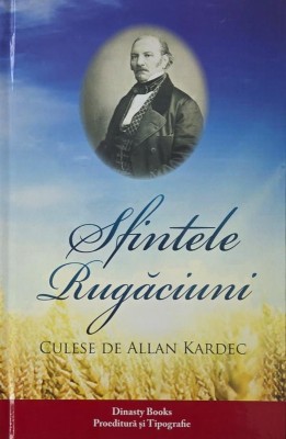 Sfintele rugaciuni. Culese de Allan Kardec foto