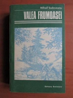 Mihail Sadoveanu - Valea frumoasei foto