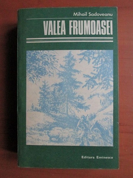 Mihail Sadoveanu - Valea frumoasei