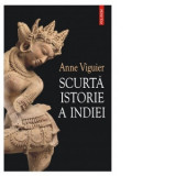 Scurta istorie a Indiei - Anne Viguier, Nicolae Constantinescu