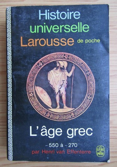 L&#039;Age grec, 550-270 av. J.-C. / Henri Van Effenterre