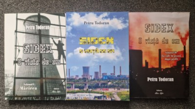 SIDEX. O VIATA DE OM - Petru Todoran (3 volume) foto