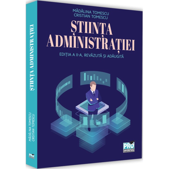 Stiinta administratiei. Editia a II a, revazuta si adaugita, Madalina Tomescu
