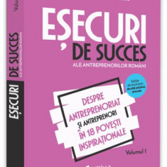 Eșecuri de succes ale antreprenorilor români (Vol. 1) - Paperback brosat - Vlad Mocanu - Evrika