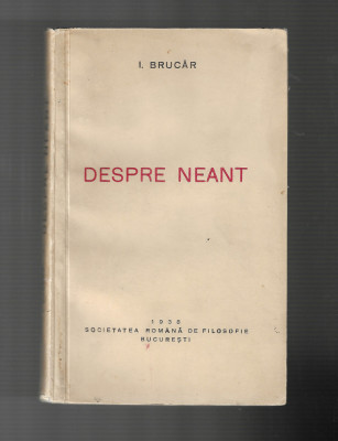 Iosif Brucar - Despre neant, ed. Princeps, cu dedicatie si autograf, 1938 foto