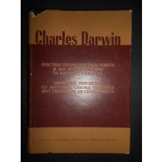 Charles Darwin - Efectele Fecundarii Incrucisate Si Ale Autofecundarii In Regnul