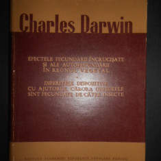 Charles Darwin - Efectele Fecundarii Incrucisate Si Ale Autofecundarii In Regnul