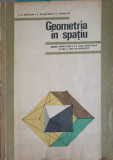 GEOMETRIA IN SPATIU, MANUAL PENTRU CLASA A X-A-N.N. MIHAILEANU, C. IONESCU-BUJOR, C. IONESCU-TIU