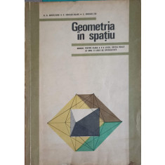 GEOMETRIA IN SPATIU, MANUAL PENTRU CLASA A X-A-N.N. MIHAILEANU, C. IONESCU-BUJOR, C. IONESCU-TIU