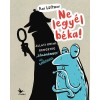 Ne legy&eacute;l b&eacute;ka! - Kai L&uuml;ftner