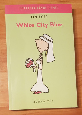 White City Blue de Tim Lott. Colectia Rasul Lumii foto