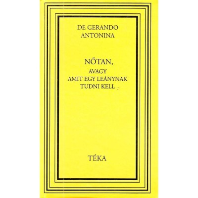 Nőtan, avagy amit egy le&amp;aacute;nynak tudni kell - De Gerando Antonina foto