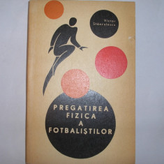 Victor Stanculescu - Pregatirea fizica a fotbalistilor