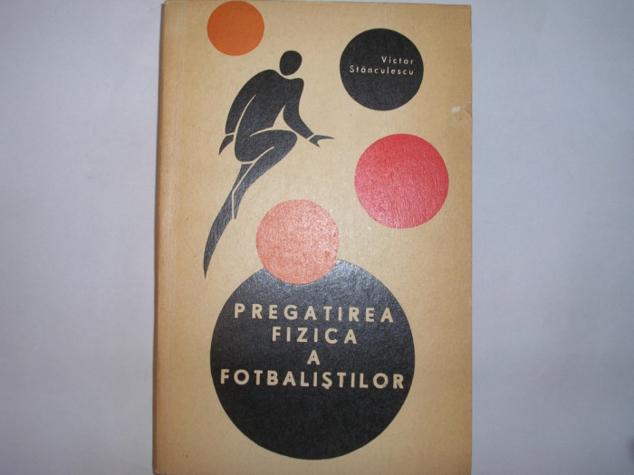 Victor Stanculescu - Pregatirea fizica a fotbalistilor