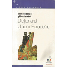 Dictionarul Uniunii Europene - Gilles Ferreol (coord.)