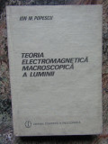 Ion M. Popescu - Teoria Electromagnetica Macroscopica a Luminii