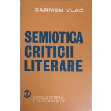 SEMIOTICA CRITICII LITERARE-CARMEN VLAD-222968